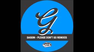 Saison  Please Dont Go Giom Remix [upl. by Pope893]