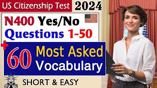 New US Citizenship Interview 2024  N400 50 Yes No Questions 150 amp 60 Most Asked Word Definitions [upl. by Nwahsel494]