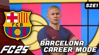 BRINGING HAALAND TO CAMP NOU FC25 Barcelona Career Mode S2E1 [upl. by Llenil]