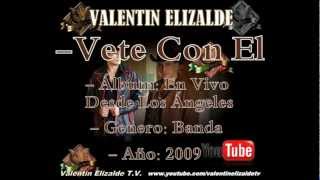 Valentin Elizalde  Vete Con Él  En Vivo Desde Los Ángeles [upl. by Hajile414]