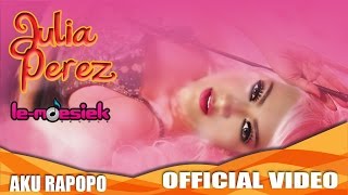 Julia Perez  Aku Rapopo Official Music Video [upl. by Ingeberg]