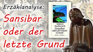 Erzählanalyse von quotSansibar oder der letzte Grundquot von Alfred Andersch [upl. by Haneehs762]