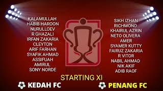 LINE UP KEDAH vs PENANG  FA CUP  LIVE KEDAH  LIVE PENANG  LIVE PENANG VS KEDAH [upl. by Enileve]