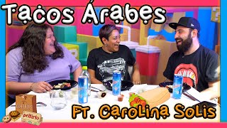 ¿Deberías de pedirlo EP 07 Tacos arabes Ft Carolina Solis [upl. by Igor]