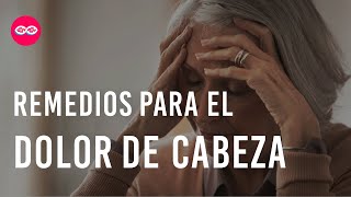 Remedios Caseros para el Dolor de Cabeza  Sin Récipe [upl. by Fredra]