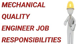 Job Responsibilities of Mechanical Quality Engineer [upl. by Eedebez]