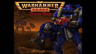 Warhammer 40K Chaos Gate OST  Ultramarines Chant [upl. by Cavuoto]