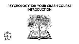 Psychology 101 Your Crash Course Introduction [upl. by Seppala]