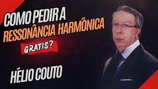 COMO E ONDE PEDIR A RESSONÂNCIA HARMÔNICA TUTORIAL HÉLIO COUTO [upl. by Regdirb]