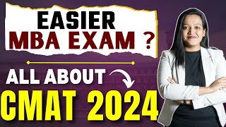 All about CMAT 2024  Is CMAT an Easier MBA Entrance Exam  Easy MBA Exams  Top Colleges CMAT 2024✅ [upl. by Yelats244]