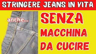 ✂️🧷 STRINGERE I JEANS IN VITA SENZA MACCHINA DA CUCIRE IN 1 PASSAGGIO TUTORIAL SARTORIALE FACILE [upl. by Fried224]