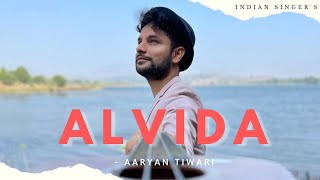 Alvida  Unplugged Live  Aaryan Tiwari  KK  New Cover Songs [upl. by Walt]