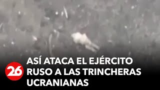 GUERRA RUSIAUCRANIA  Así ataca el Ejército ruso a las trincheras ucranianas [upl. by Blancha]