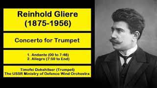 Reinhold Gliere 18751956  Concerto for Trumpet [upl. by Fiore272]