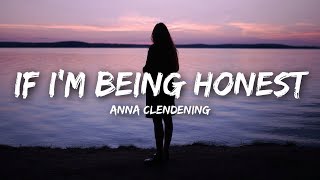 Anna Clendening  If Im Being Honest Lyrics [upl. by Chrisy643]