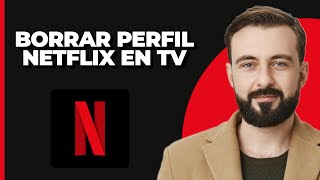 Cómo Eliminar un Perfil de Netflix en la TV Rápido y Simple  Borrar Perfil de Netflix [upl. by Auof]