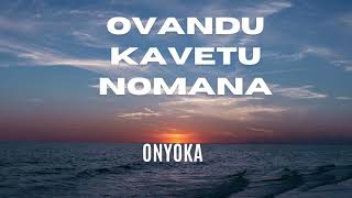 Ovandu Kavetu Nomana Onjoka [upl. by Diane]