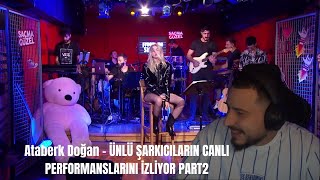 ATABERK DOĞAN  ÜNLÜ ŞARKICILARIN CANLI PERFORMANSLARINI İZLİYOR part2 [upl. by Nolyarb358]