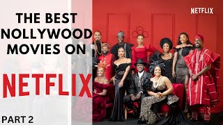 The best Nollywood movies on netflix PART 2 [upl. by Lubet]