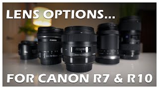 Lenses for the Canon R7 and R10 [upl. by Cowen]