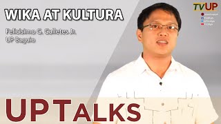 UP TALKS  Wika at Kultura [upl. by Mariellen]