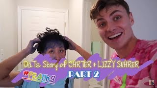 DaTe Story of CARTER  LIZZY SHARER PRANKS part 2 [upl. by Stryker666]