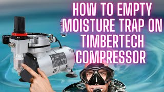 How To Empty Moisture Trap On Timbertech Airbrush Compressor ABPST05 [upl. by Egerton]