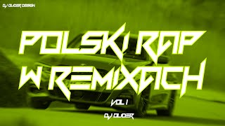 🤑POLSKI RAP W REMIXACH🤑 🧪VOL 1 🧪 MUZYKA KLUBOWA🧪 DJ OLIDER [upl. by Brandtr]