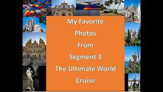 Top Picks Memorable Photos From Leg Three Of The Epic World Cruise [upl. by Amalia]