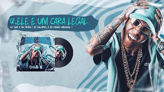 12 Ele É Um Cara Legal  MC Yuri MC Teteu  DJ Salatiel DJ Gomes Original [upl. by Finbar]