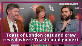 Toast of London cast and crew reveal where Toast could go next [upl. by Atnwahs]