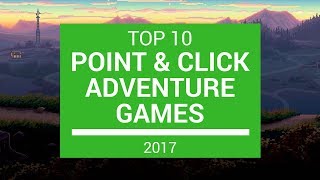 Top 10 Point amp Click Adventure games 2017 [upl. by Asiulairam]