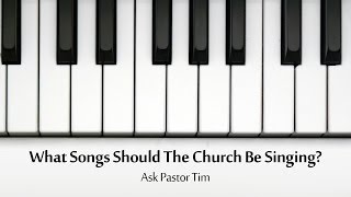 What Songs Should The Church Be Singing  Tim Conway [upl. by Donelle]