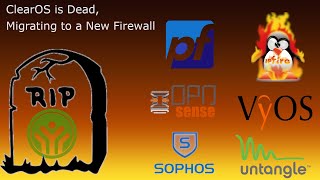 Migrating from ClearOS to a new Firewall and why I chose OPNsense [upl. by Iives]