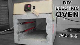 DIY Electric Oven With PID Controller Part 2 of 2 [upl. by Akeirahs]