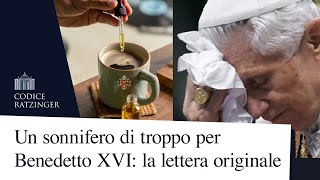 Un sonnifero di troppo per Benedetto XVI la sconvolgente lettera ricevuta da Peter Seewald [upl. by Aivilys]