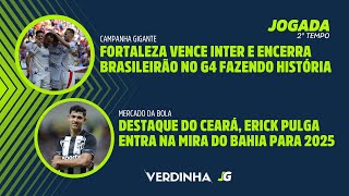 FORTALEZA ENCERRA BRASILEIRÃO NO G4 FAZENDO HISTÓRIA  ERICK PULGA ENTRA NA MIRA DO BAHIA [upl. by Hiltan]