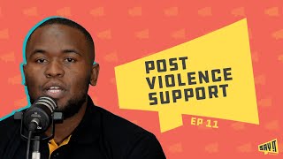 Beyond Zero Podcast Episode 11 Say It  Post Violence Support [upl. by Ellahcim23]