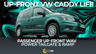 Volkswagen Caddy LIfe  UpFront Wheelchair Vehicle  WavsGB [upl. by Hpotsirhc]