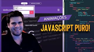 💥 ANIMAÇÕES COM JAVASCRIPT PURO TUTORIAL COMPLETO COM PROJETO PRÁTICO [upl. by Merth]