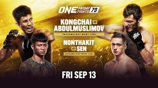 ONE Friday Fights 79 Kongchai vs Abdulmuslimov [upl. by Tseng]