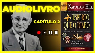 AUDIOLIVRO Mais esperto que o Diabo por Napoleon Hill – Capítulo 2  Audiobook [upl. by Arimaj]