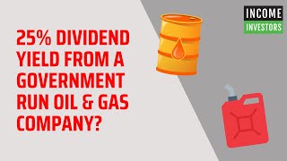 25 Dividend Yield from a Government Run Oil amp Gas Company [upl. by Siram]