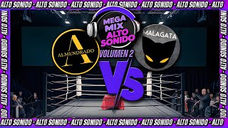 MALAGATA🐈‍⬛ vs 🌰 ALMENDRADO  MEGAMIX VOL 2🟣ALTO SONIDO 🟣 🎶 [upl. by Schlenger441]