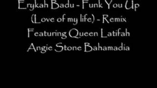 Erykah Badu  Funk You Up Love of my life  Remix [upl. by Nilyahs]