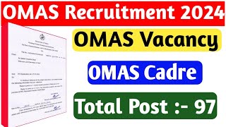 OMAS Recruitment 2024OMAS Vacancy 2024OMAS Cadre Vacancy 2024OMAS Upcoming Recruitment 2024 [upl. by Annazus]