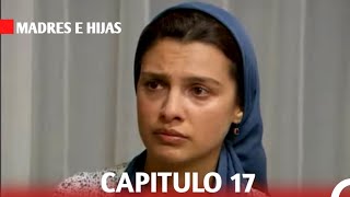 Madres E Hijas Capítulo 17 Doblado En Español  Review [upl. by Retxab]