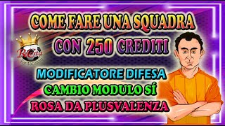 COME FARE UNA SQUADRA A LISTONE CON 250 CREDITI SU fantacalcio  CONSIGLI FANTACALCIO  STRATEGIE [upl. by Mikah256]