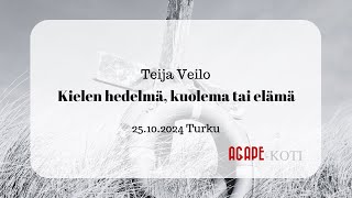 Kielen hedelmä elämä tai kuolema Teija Veilo 25102024 [upl. by Leigh377]