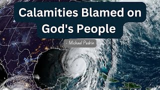 Calamities Blamed on Gods People  Bible Study  Michael Pedrin  October 9 2024 [upl. by Cassey]